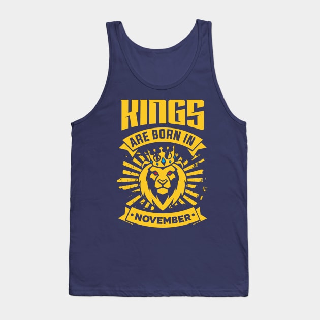 Kings Are Born In November Happy Birthday Tank Top by PHDesigner